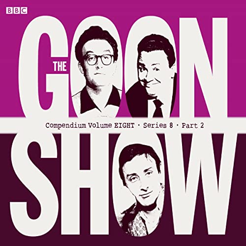Cover of The Goon Show Compendium Volume Eight: Series 8, Part 2