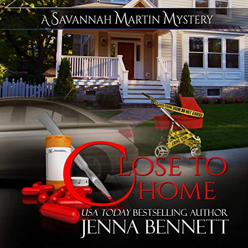 Cover of Close to Home: A Savannah Martin Mystery