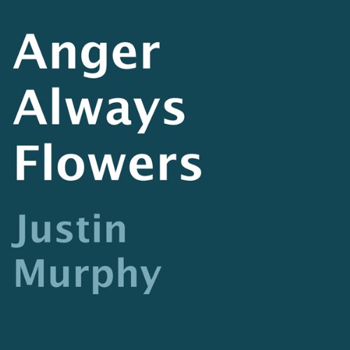 Cover of Anger Always Flowers