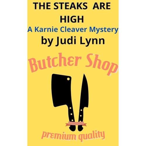 Cover of The Steaks Are High