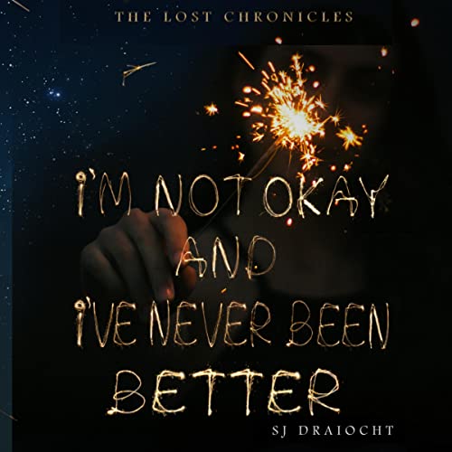 Cover of I'm Not Okay and I've Never Been Better