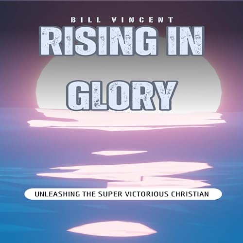 Cover of Rising In Glory