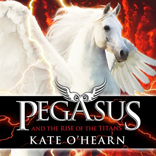 Cover of Pegasus and the Rise of the Titans