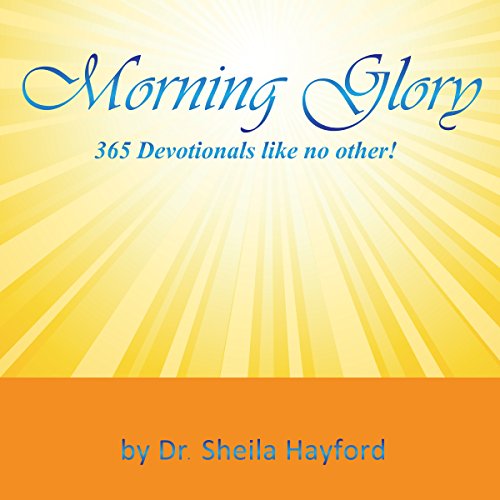 Cover of Morning Glory: 365 Devotionals Like No Other!