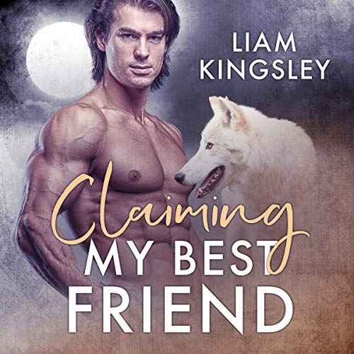 Cover of Claiming My Best Friend