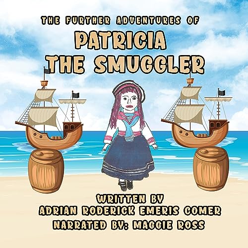 Cover of The Further Adventures of Patricia the Smuggler