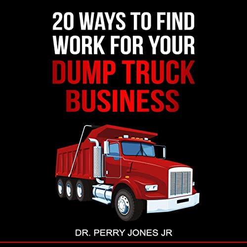 Cover of 20 Ways to Find Work for Your Dump Truck Business