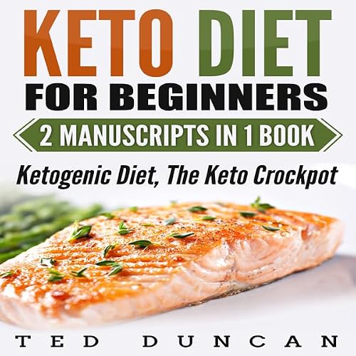 Cover of Keto Diet for Beginners: 2 Manuscripts in 1 Book