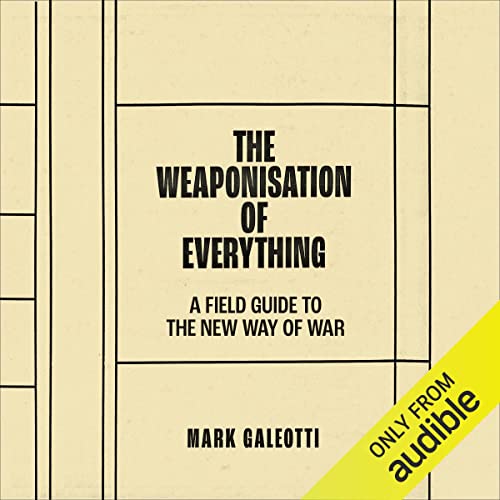 Cover of The Weaponisation of Everything