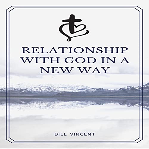 Cover of Relationship with God in a New Way