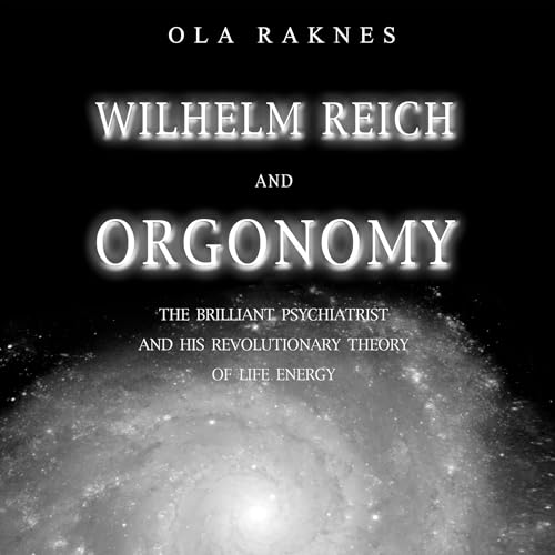 Cover of Wilhelm Reich and Orgonomy