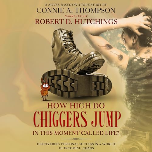 Cover of How High Do Chiggers Jump in This Moment Called Life?