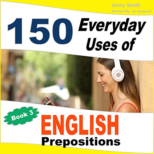 Cover of 150 Everyday Uses of English Prepositions, Book 3