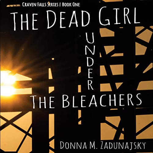 Cover of The Dead Girl Under the Bleachers