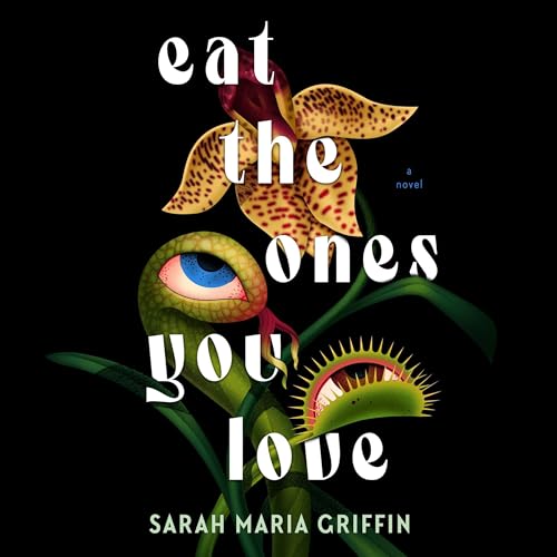 Cover of Eat the Ones You Love