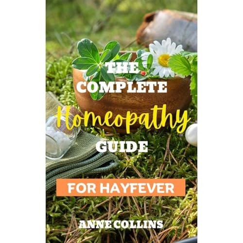 Cover of The Complete Homeopathy Guide - For Hayfever