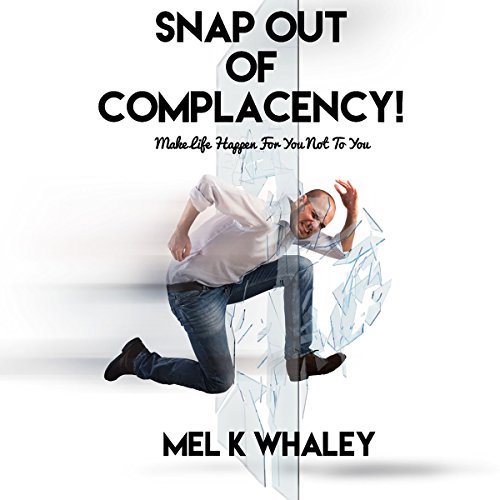Cover of Snap Out of Complacency!