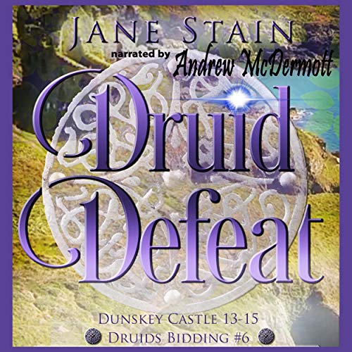 Cover of Druid Defeat: Dunskey Castle 13-15