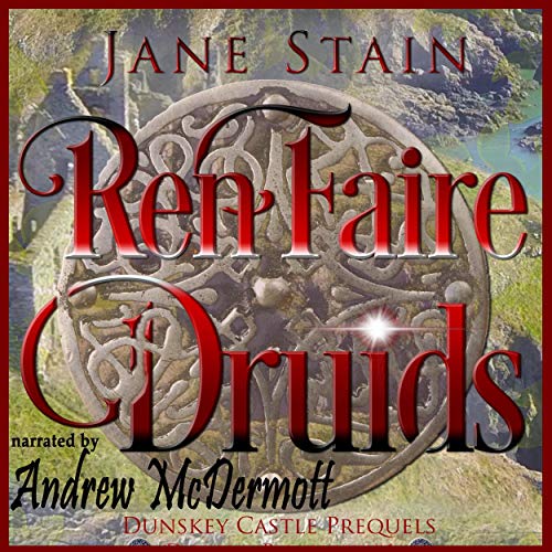 Cover of RenFaire Druids: Dunskey Castle Prequels