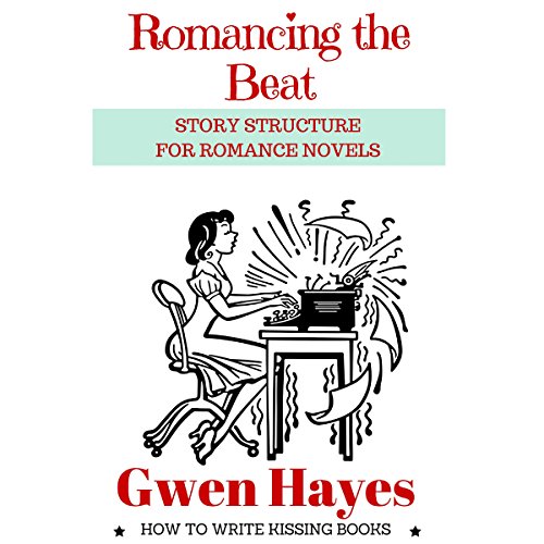 Cover of Romancing the Beat: Story Structure for Romance Novels