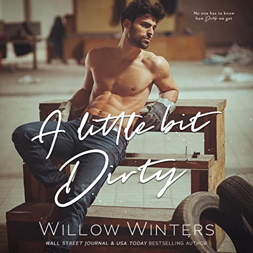 Cover of A Little Bit Dirty