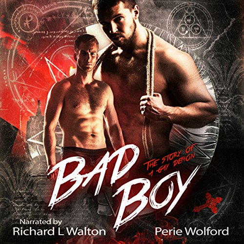 Cover of Bad Boy: The Story of a Gay Demon