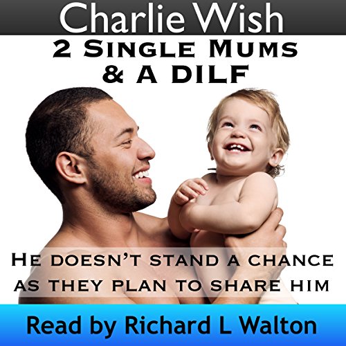 Cover of 2 Single Mums & a DILF
