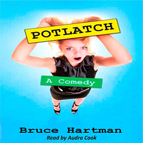 Cover of Potlatch: A Comedy