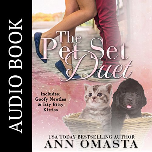 Cover of The Pet Set Duet: Goofy Newfies & Itty Bitty Kitties