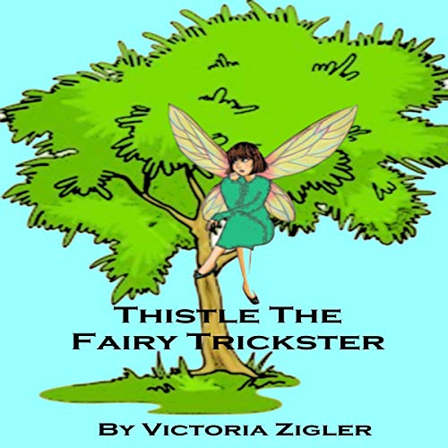 Cover of Thistle the Fairy Trickster