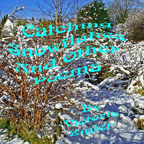 Cover of Catching Snowflakes and Other Poems