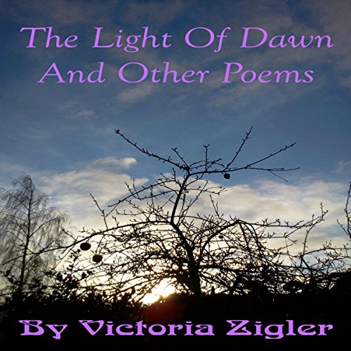 Cover of The Light of Dawn and Other Poems