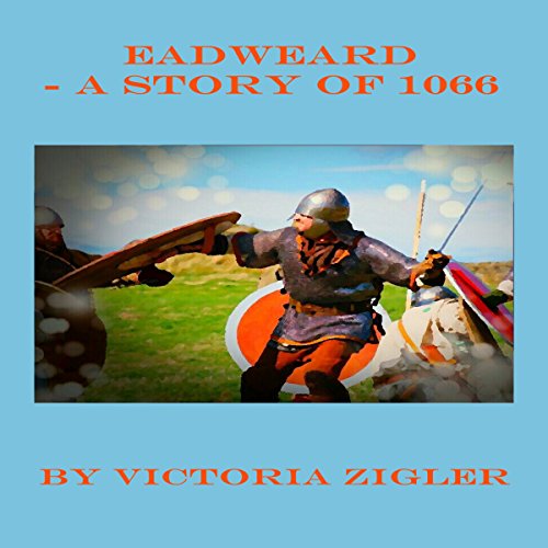 Cover of Eadweard: A Story of 1066