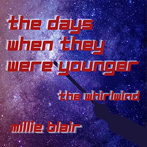 Cover of The Days When They Were Younger: The Whirlwind
