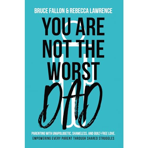 Cover of You Are Not the Worst Dad