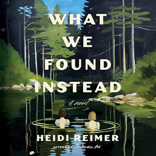 Cover of What We Found Instead