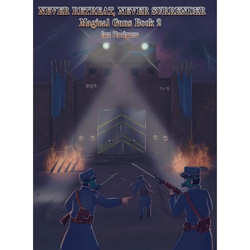 Cover of Never Retreat Never Surrender