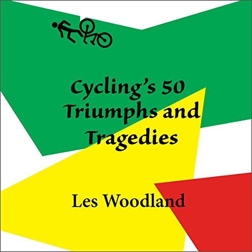 Cover of Cycling's 50 Triumphs and Tragedies