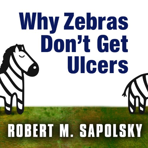 Cover of Why Zebras Don't Get Ulcers