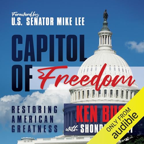 Cover of Capitol of Freedom: Restoring American Greatness