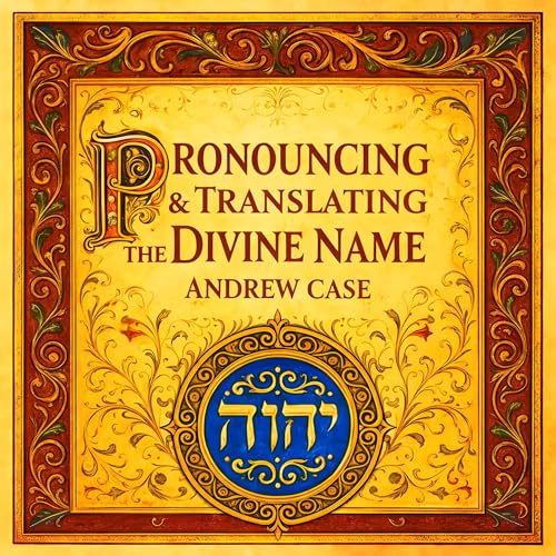 Cover of Pronouncing & Translating the Divine Name