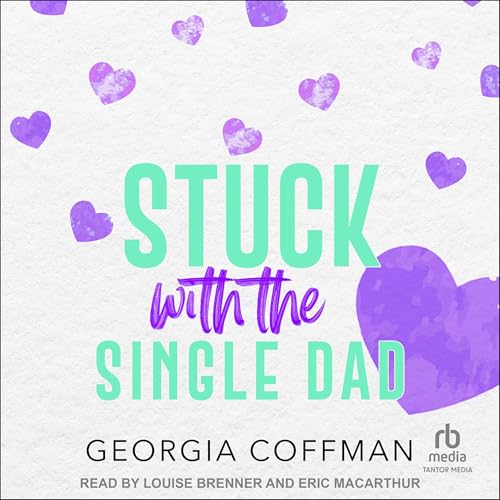 Cover of Stuck with the Single Dad