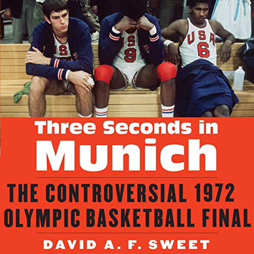 Cover of Three Seconds in Munich: The Controversial 1972 Olympic Basketball Final