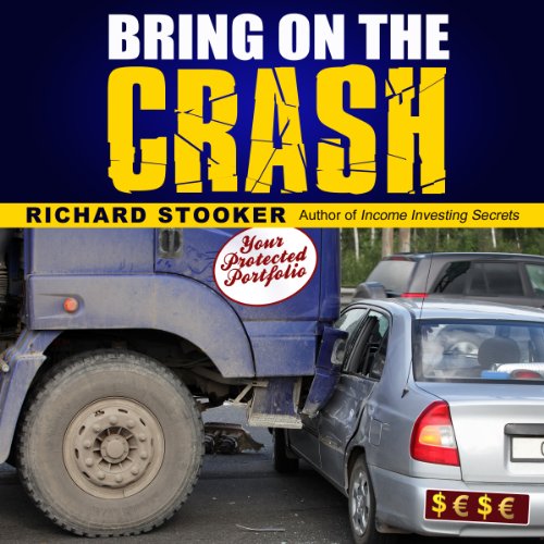 Cover of Bring on the Crash!: A 3-Step Practical Survival Guide