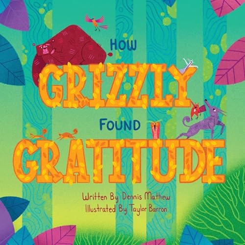 Cover of How Grizzly Found Gratitude