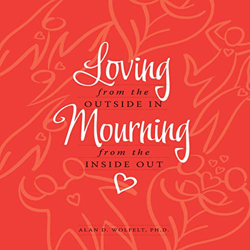 Cover of Loving from the Outside In, Mourning from the Inside Out