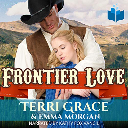 Cover of Frontier Love Complete Boxset: Mail Order Bride Romance