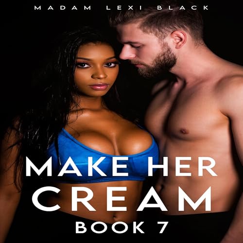 Cover of Make Her Cream (Book 7)