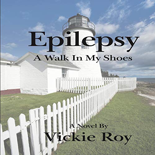 Cover of Epilepsy: A Walk in My Shoes