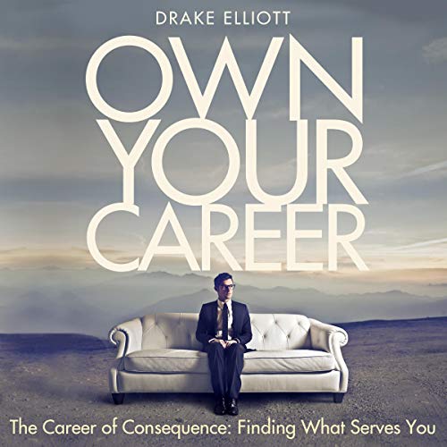 Cover of Own Your Career: The Career of Consequence
